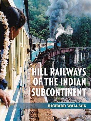 cover image of Hill Railways of the Indian Subcontinent